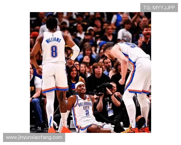 掘金挑战雷霆 主力球员表现成比赛胜负关键